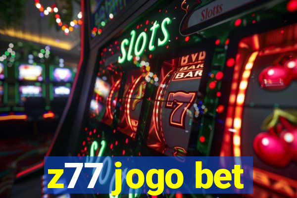 z77 jogo bet